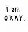 I am Okay
